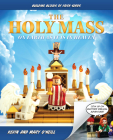 The Holy Mass: On Earth as It Is in Heaven By Kevin O'Neill Cover Image