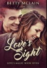 Love's Sight: Premium Hardcover Edition Cover Image