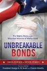 Unbreakable Bonds: The Mighty Moms and Wounded Warriors of Walter Reed By Dava Guerin, Kevin Ferris, George H.W. Bush (Foreword by), Connie Morella (Foreword by) Cover Image
