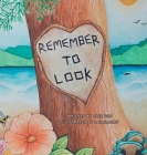 Remember To Look By Jase Don, C. Halladay (Illustrator) Cover Image
