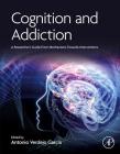 Cognition and Addiction: A Researcher's Guide from Mechanisms Towards Interventions Cover Image