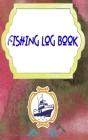 Fishing Log Books: Keeping A Fishing Logbook Is A Hassle 110 Page Size 5 X 8 INCHES Cover Matte - Fly - Log # Guide Quality Print. By Guy Fishing Cover Image