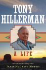 Tony Hillerman: A Life By James McGrath Morris Cover Image