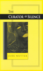 Curator of Silence (Ernest Sandeen Prize for Poetry) By Jude Nutter Cover Image