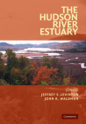 The Hudson River Estuary By Jeffrey S. Levinton (Editor), John R. Waldman (Editor) Cover Image