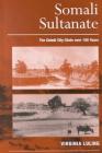 Somali Sultanate: The Geledi City-State Over 150 Years By Virginia Luling Cover Image