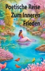 Poetische Reise Zum Inneren Frieden Cover Image
