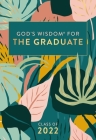 God's Wisdom for the Graduate: Class of 2022 - Botanical: New King James Version By Jack Countryman Cover Image