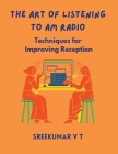 The Art of Listening to AM Radio: Techniques for Improving Reception Cover Image