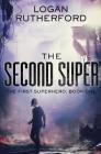 The Second Super (The First Superhero, Book One) Cover Image