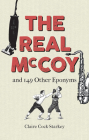 The Real McCoy: And 149 Other Eponyms By Claire Cock-Starkey Cover Image