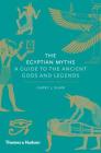 Egyptian Myths: A Guide to the Ancient Gods and Legends Cover Image
