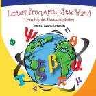 Letters from Around the World: Learning the Greek Alphabet By Demetra -Tsavaris-Lecourezos Cover Image