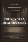 Mindfulness: The Key to a Healthy Mind Cover Image