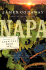 Napa: The Story of an American Eden By James Conaway Cover Image