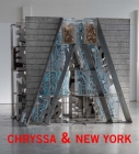 Chryssa & New York By Megan Holly Witko (Editor), Sophia Larigakis (Editor), Michelle White (Editor) Cover Image