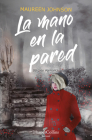 La mano en la pared (El caso Vermont): (The Hand on the Wall (Truly Devious Book 3) - Spanish Edition) By Maureen Johnson Cover Image