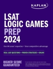 LSAT Logic Games Prep 2024: Real LSAT Questions + Proven Strategies + Online (Kaplan Test Prep) Cover Image