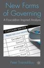 New Forms of Governing: A Foucauldian Inspired Analysis By P. Triantafillou Cover Image