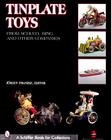 Tinplate Toys: From Schuco, Bing, & Other Companies (Schiffer Book for Collectors) Cover Image