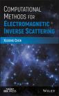 Electromagnetic Inverse Scatte By Xudong Chen Cover Image
