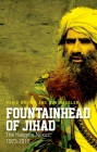 Fountainhead of Jihad: The Haqqani Nexus, 1973-2012 By Vahid Brown, Don Rassler Cover Image