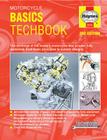 Motorcycle Basics Techbook 2nd Edition: The workings of the modern motorcycle and scooter fully explained, from basic principles to current designs (Haynes Techbook) By Editors of Haynes Manuals Cover Image