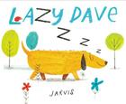 Lazy Dave By Jarvis, Jarvis (Illustrator) Cover Image