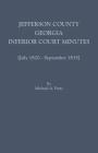 Jefferson County, Georgia, Inferior Court Minutes [July 1820-September 1835] Cover Image