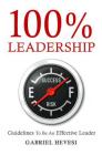 100% Leadership: Guidelines for Successful Leaders By Gabriel Hevesi Cover Image
