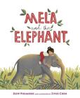 Mela and the Elephant By Dow Phumiruk, Ziyue Chen (Illustrator) Cover Image