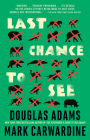 Last Chance to See By Douglas Adams, Mark Carwardine Cover Image