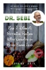 Dr. Sebi: Type 2 Diabetic Botanical Recipes with Benefits on Blood Sugar Level Cover Image