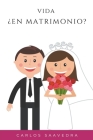 Vida ¿En Matrimonio? Cover Image