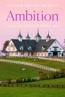 Ambition: A Novel (The Eventing Series #1) By Natalie Keller Reinert Cover Image