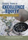 Guiding Teams to Excellence with Equity: Culturally Proficient Facilitation By John J. Krownapple Cover Image