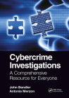 Cybercrime Investigations: A Comprehensive Resource for Everyone By John Bandler, Antonia Merzon Cover Image