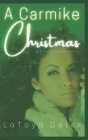 A Carmike Christmas By Latoya Geter Cover Image