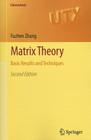 Matrix Theory: Basic Results and Techniques (Universitext) By Fuzhen Zhang Cover Image