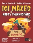Thanksgiving Maze Book for Kids Ages 4-8: 101 Puzzle Pages. Easy to Hard Levels. Custom Art Interior. Cute fun gift! SUPER KIDZ. Cartoon Turkey. By Sk Cover Image