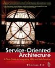 Service-Oriented Architecture: A Field Guide to Integrating XML and Web Services Cover Image