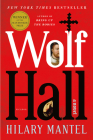 Wolf Hall: A Novel (Wolf Hall Trilogy #1) By Hilary Mantel Cover Image