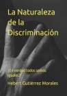 La Naturaleza de la Discriminación: ¿En verdad todos somos iguales? Cover Image