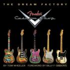 The Dream Factory: Fender Custom Shop By Tom Wheeler Cover Image