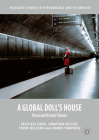 A Global Doll's House: Ibsen and Distant Visions (Palgrave Studies in Performance and Technology) Cover Image