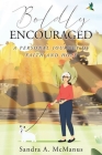 Boldly Encouraged: A Personal Journey of Faith and Hope Cover Image