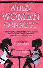When Women Connect By Renee Spivey, Linda Leigh Hargrove, Michelle Spady Cover Image