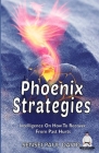 Phoenix Strategies: Intelligence On How To Recover From Past Hurts By Sensei Paul David Cover Image