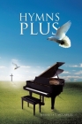 Hymns Plus By Serenetta T. McCaskill Cover Image