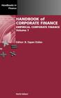 Handbook of Corporate Finance: Empirical Corporate Finance Volume 1 (Handbooks in Finance #1) By Bjørn Espen Eckbo (Editor) Cover Image